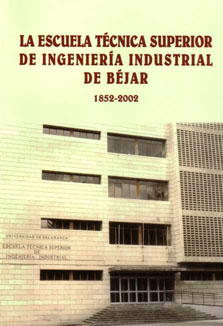 Imagen de portada del libro La Escuela Técnica Superior de Ingeniería Industrial de Béjar