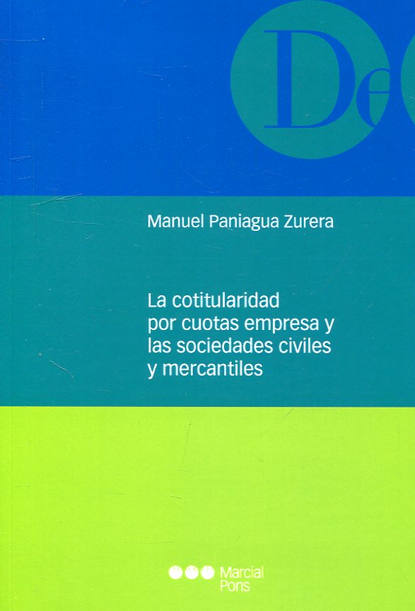 Imagen de portada del libro La cotitularidad por cuotas empresa y las sociedades civiles y mercantiles