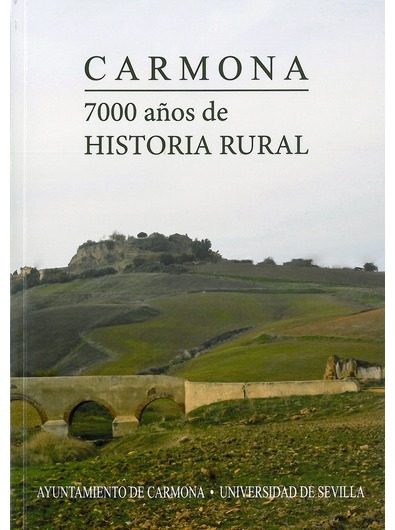 Imagen de portada del libro Carmona, 7000 años de historia rural