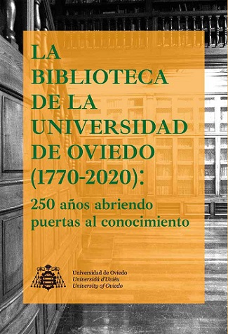 Imagen de portada del libro La Biblioteca de la Universidad de Oviedo (1770-2020)