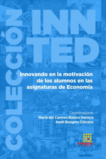 Imagen de portada del libro Innovando en la motivación de los alumnos en las asignaturas de Economía