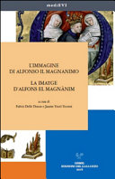 Imagen de portada del libro L'immagine di Alfonso il Magnanimo tra letteratura e storia, tra Corona d'Aragona e Italia =