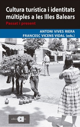 Imagen de portada del libro Cultura turística i identitats múltiples a les Illes Balears