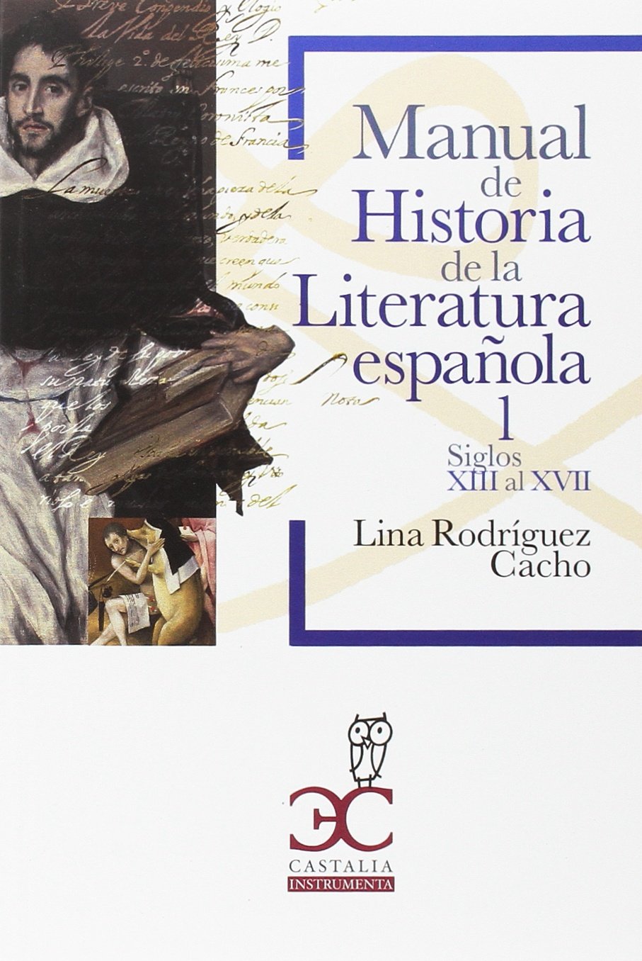 Imagen de portada del libro Manual de historia de la literatura española. 1, Siglos XIII al XVII