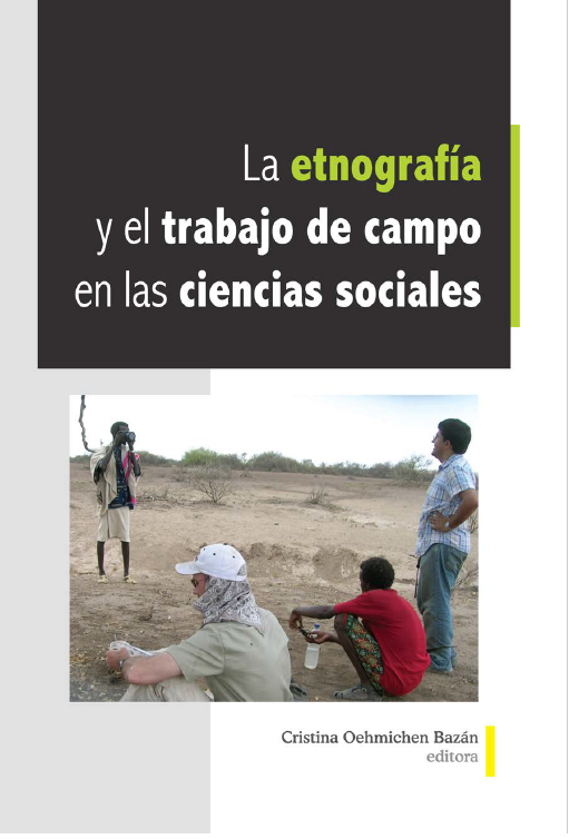 Imagen de portada del libro La etnografía y el trabajo de campo en las Ciencias Sociales