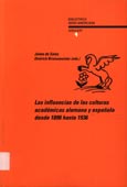 Imagen de portada del libro Las influencias de las culturas académicas alemana y española desde 1898 hasta 1936