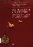 Imagen de portada del libro Entre oriente y occidente : ciudades y viajeros en la Edad Media