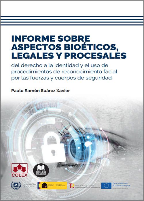 Imagen de portada del libro Informe sobre aspectos bioéticos, legales y procesales del derecho a la identidad y el uso de procedimientos de reconocimiento facial por las fuerzas y cuerpos de seguridad