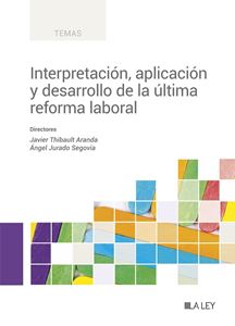 Imagen de portada del libro Interpretación, aplicación y desarrollo de la última reforma laboral