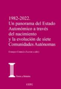 Imagen de portada del libro 1982-2022. Un panorama del Estado autonómico a través del nacimiento y la evolución de siete comunidades autónomas