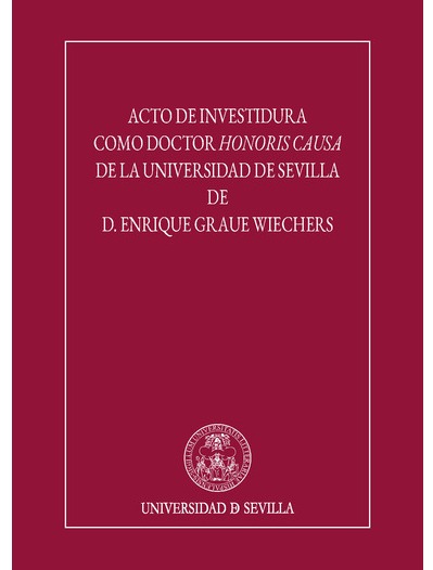 Imagen de portada del libro Acto de investidura como Doctor Honoris Causa de la Universidad de Sevilla de D. Enrique Graue Wiechers
