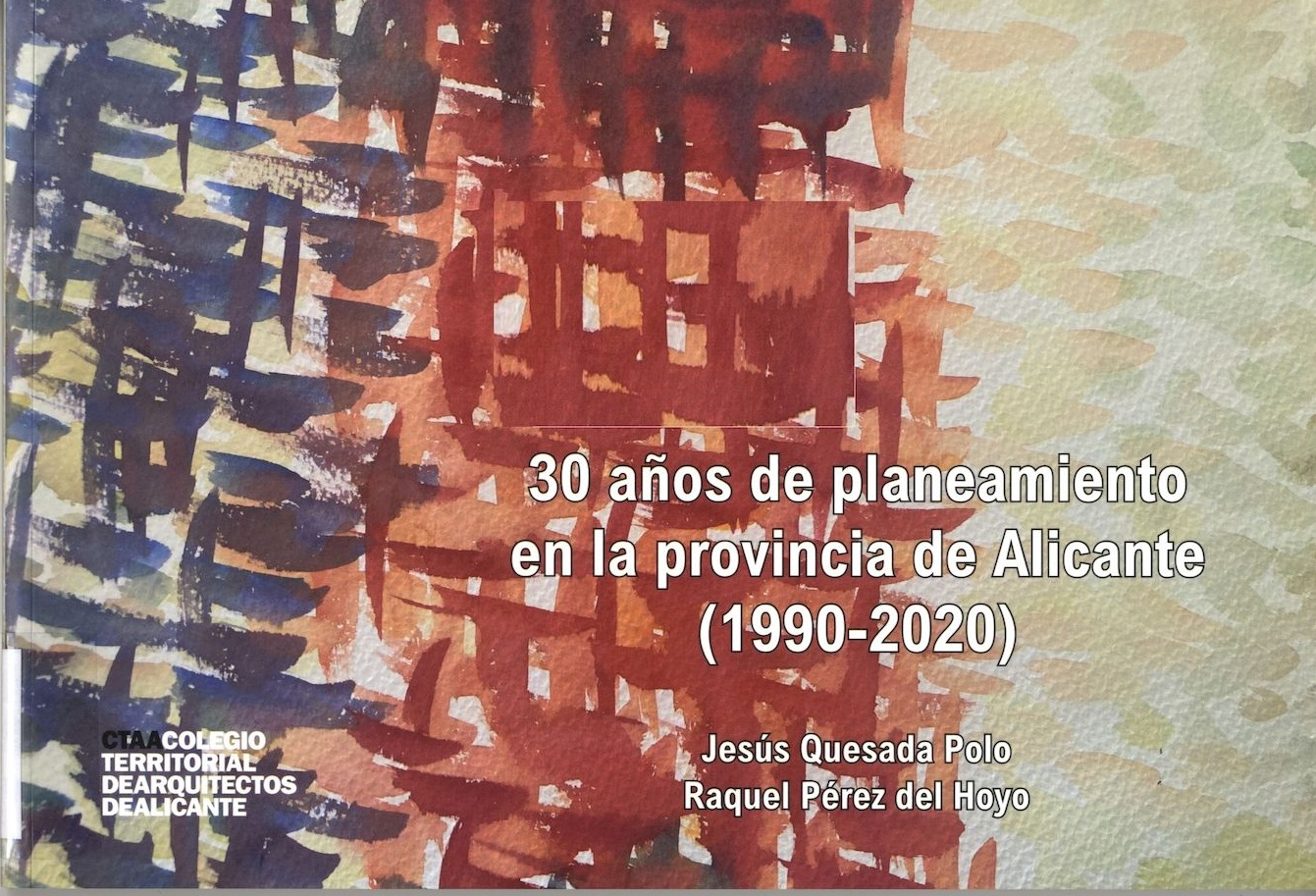 Imagen de portada del libro 30 años de planeamiento en la provincia de Alicante (1990-2020)
