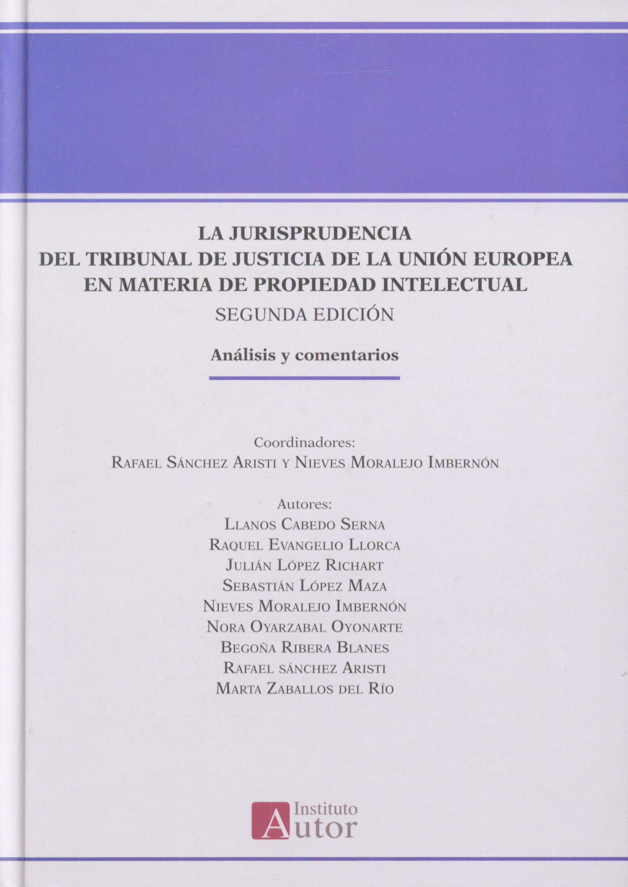 Imagen de portada del libro La jurisprudencia del Tribunal de Justicia de la Unión Europea en materia de propiedad intelectual