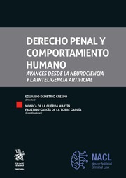 Imagen de portada del libro Derecho penal y comportamiento humano. Avances desde la neurociencia y la inteligencia artificial