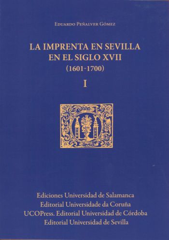 Imagen de portada del libro La imprenta en Sevilla en el siglo XVII (1601-1700)