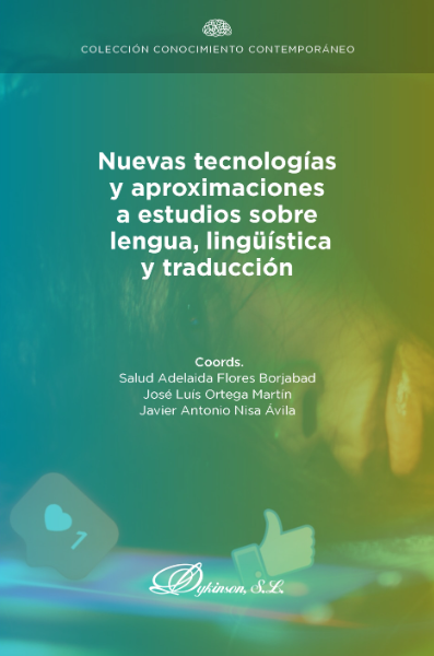 Imagen de portada del libro Nuevas tecnologías y aproximaciones a estudios sobre lengua, lingüística y traducción