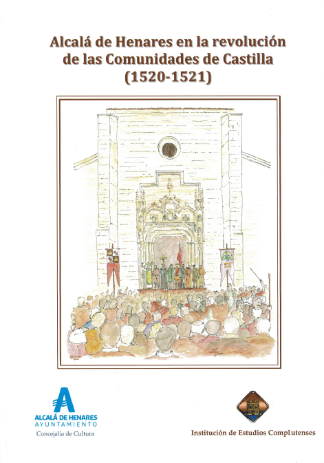 Imagen de portada del libro Alcalá de Henares en la revolución de las Comunidades de Castilla (1520-1521)