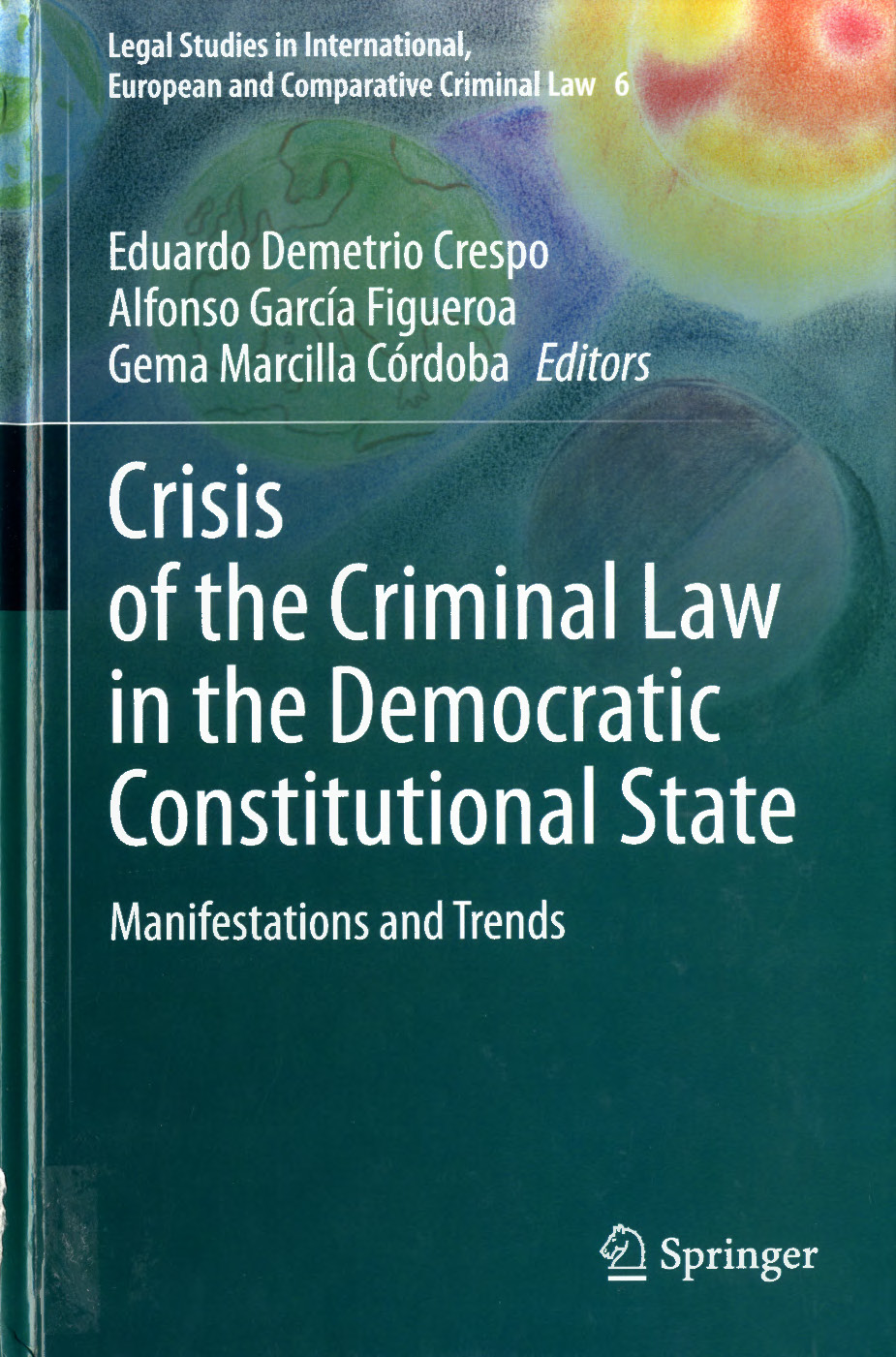 Imagen de portada del libro Crisis of the Criminal Lawin the Democratic Constitutional State