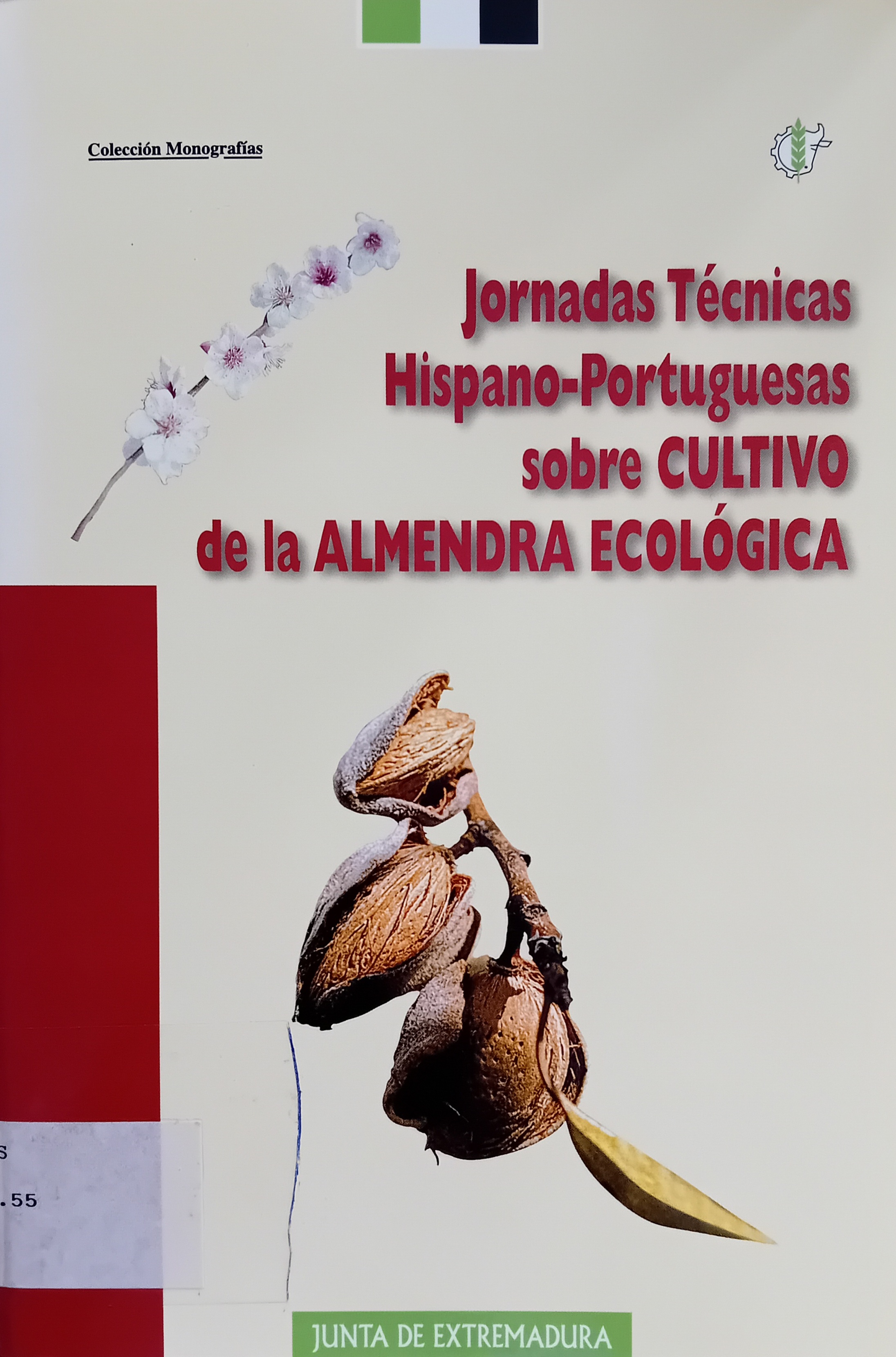 Imagen de portada del libro I Jornadas Técnicas Hispano-Portuguesas sobre el Cultivo de la Almendra Ecológica