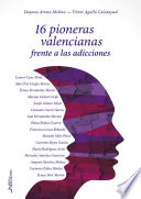 Imagen de portada del libro 16 pioneras valencianas frente a las adicciones