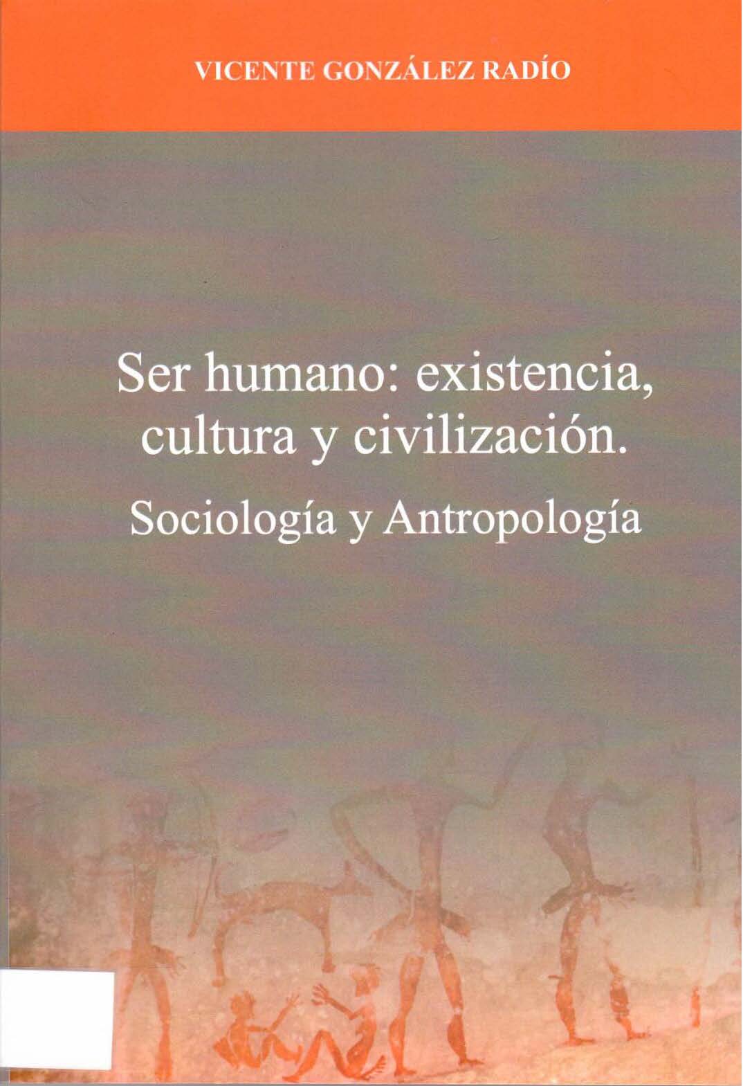 Imagen de portada del libro Ser humano: existencia, cultura y civilización