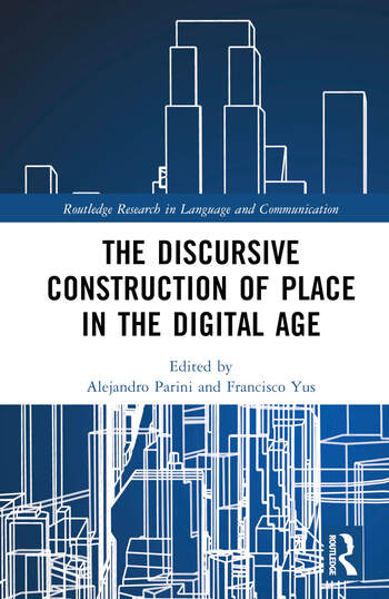 Imagen de portada del libro The Discursive Construction of Place in the Digital Age
