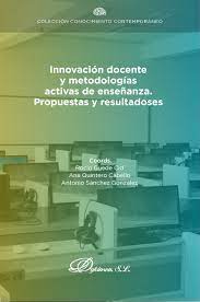 Imagen de portada del libro Innovación docente y metodologías activas de enseñanza. Propuestas y resultados