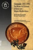Imagen de portada del libro Granada 1492-1992 : del Reino de Granada al futuro del mundo mediterráneo