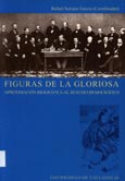 Imagen de portada del libro Figuras de "La Gloriosa" : aproximación biográfica al sexenio democrático