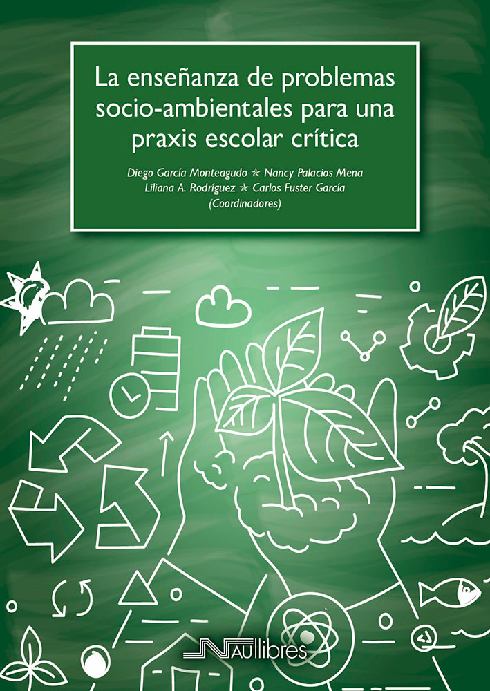 Imagen de portada del libro La enseñanza de problemas socio-ambientales para una praxis escolar crítica