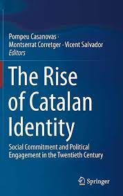 Imagen de portada del libro The Rise of Catalan Identity Social Commitment and Political Engagement in the Twentieth Century