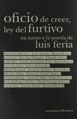 Imagen de portada del libro Oficio de creer, ley del furtivo en torno a la poesía de Luis Feria