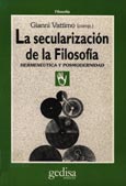 Imagen de portada del libro La secularización de la Filosofía : hermenéutica y posmodernidad