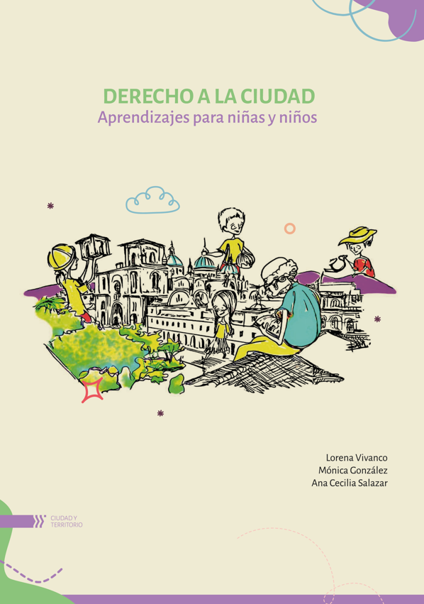 Imagen de portada del libro Derecho a la ciudad. Aprendizajes para niñas y niños