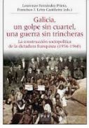 Imagen de portada del libro Galicia, un golpe sin cuartel, una guerra sin trincheras