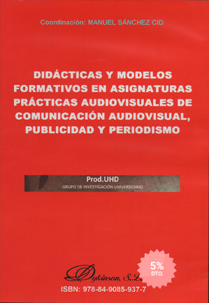Imagen de portada del libro Didácticas y modelos formativos en asignaturas prácticas audiovisuales de comunicación audiovisual, publicidad y periodismo