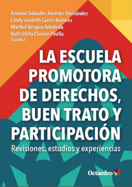 Imagen de portada del libro La escuela promotora de derechos, buen trato y participación.