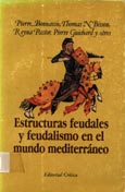 Imagen de portada del libro Estructuras feudales y feudalismo en el mundo mediterráneo (siglos X-XIII)