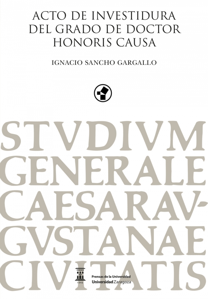 Imagen de portada del libro Acto de investidura del grado de doctor honoris causa, Ignacio Sancho Gargallo