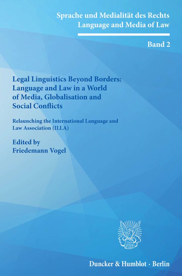 Imagen de portada del libro Legal Linguistics Beyond Borders: Language and Law in a World of Media, Globalisation and Social Conflicts.