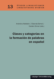 Imagen de portada del libro Clases y categorías en la formación de palabras en español