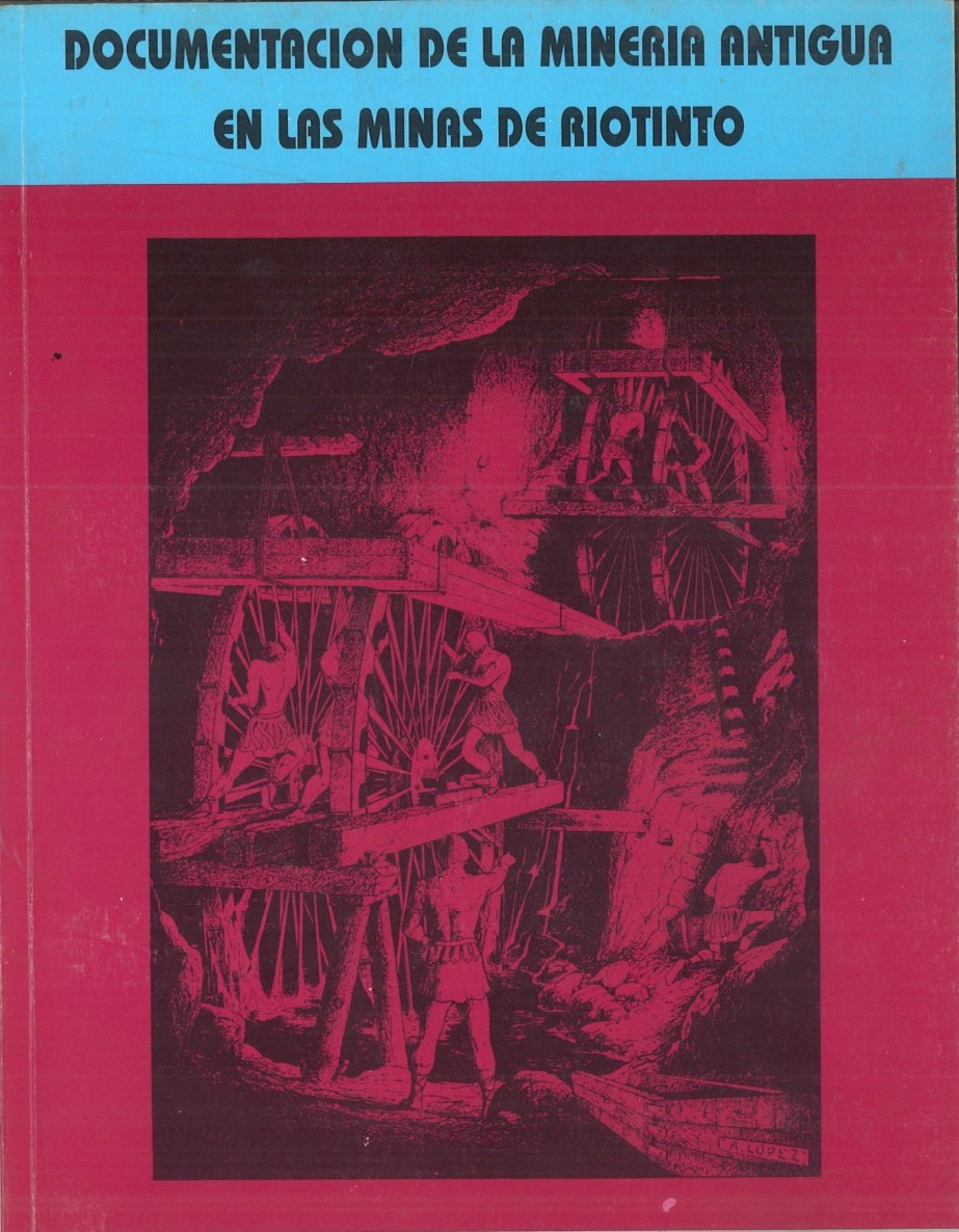 Imagen de portada del libro Documentación de la minería antigua en las minas de Río Tinto