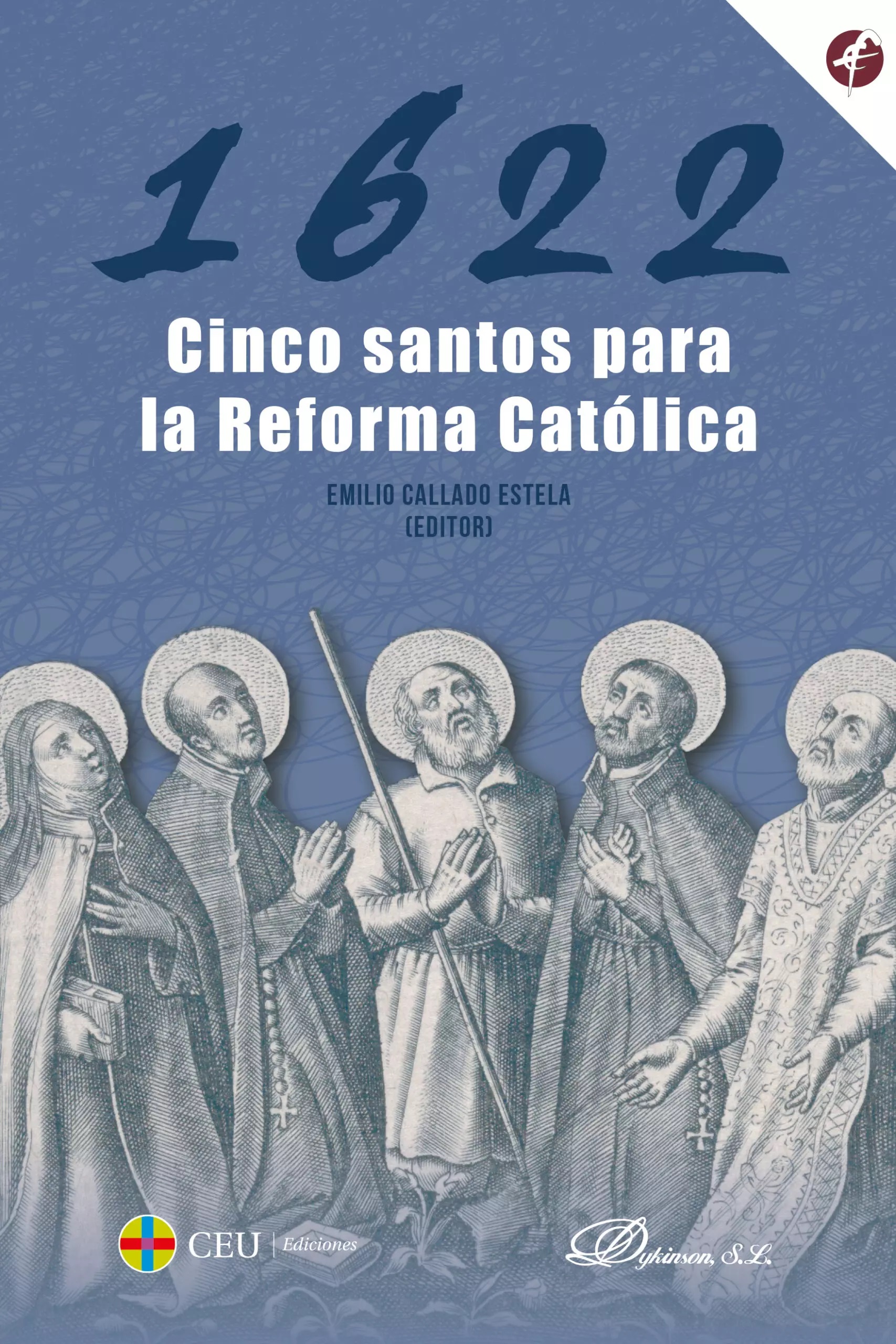 Imagen de portada del libro 1622. Cinco santos para la Reforma católica