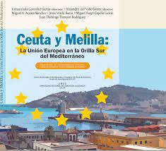 Imagen de portada del libro Ceuta y Melilla: La Unión Europea en la Orilla Sur del Mediterráneo