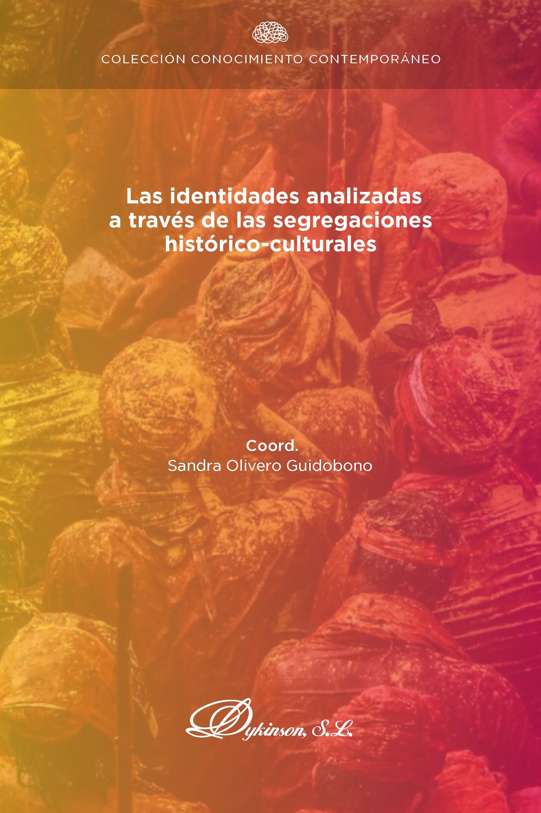 Imagen de portada del libro Las identidades analizadas a través de las segregaciones histórico-culturales