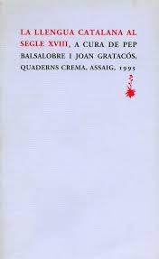Imagen de portada del libro La llengua catalana al segle XVIII
