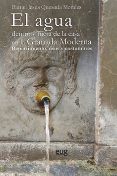 Imagen de portada del libro El agua dentro y fuera de la casa en la Granada moderna