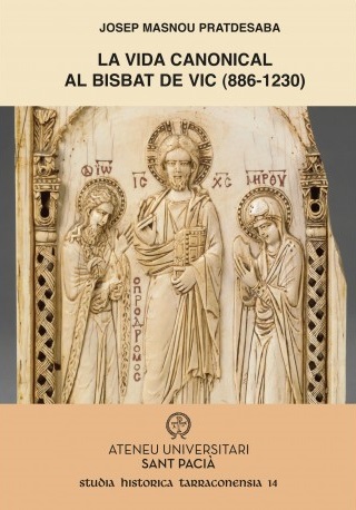 Imagen de portada del libro La Vida canonical al Bisbat de Vic (886-1230)