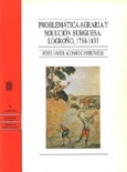 Imagen de portada del libro Problématica agraria y solución burguesa, Logroño, 1750-1833