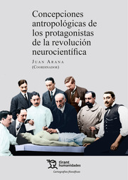 Imagen de portada del libro Concepciones antropológicas de los protagonistas de la revolución neurocientífica